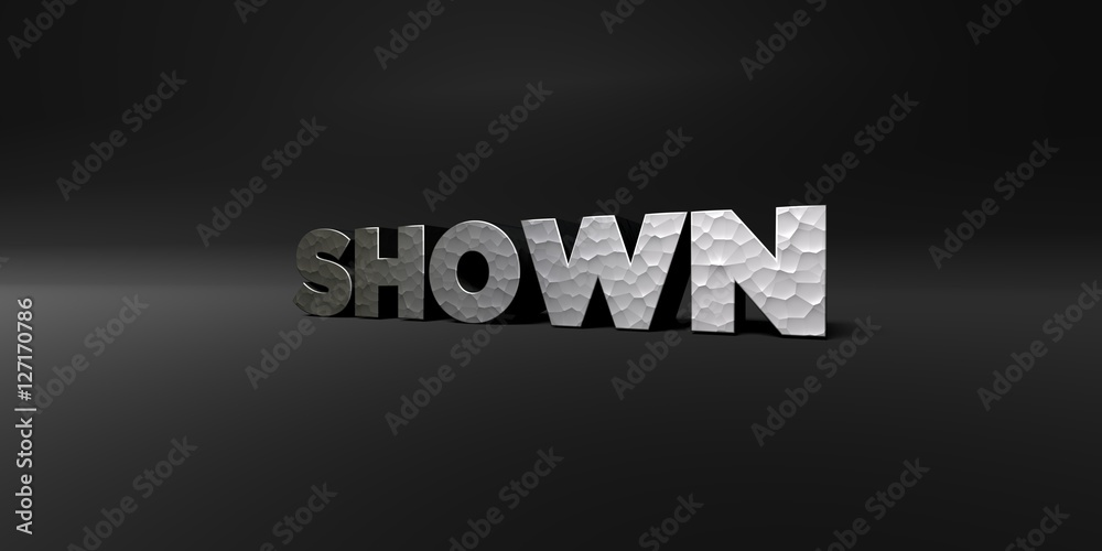 SHOWN - hammered metal finish text on black studio - 3D rendered royalty free stock photo. This image can be used for an online website banner ad or a print postcard.