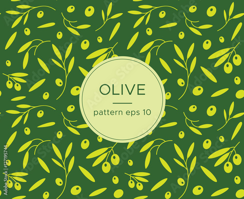 Fresh olives  background. Colorful pattern with olive branches. Seamless Pattern.
