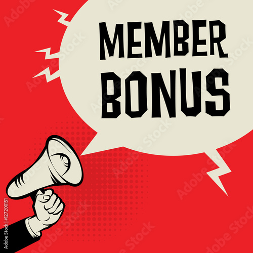 Megaphone Hand, business concept with text Member Bonus