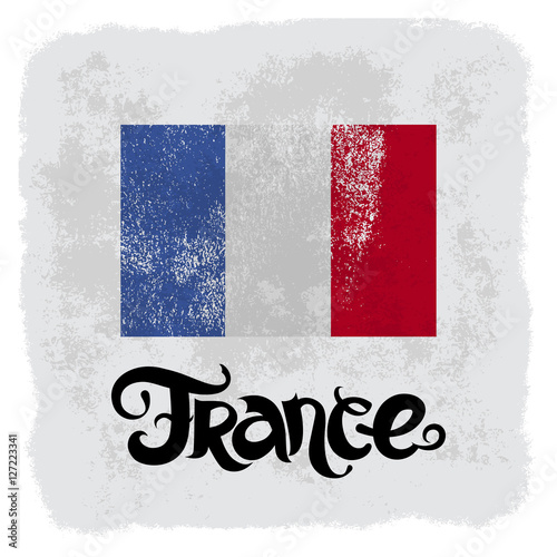 France. Abstract grunge vector background with lettering and flag
 photo