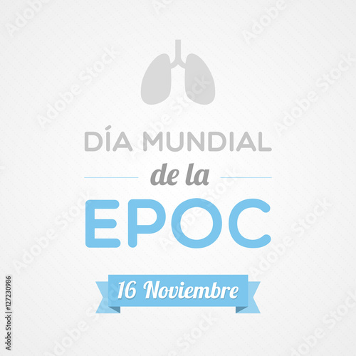 World Chronic Obstructive Pulmonary Disease Day in Spanish. Dia mundial de la EPOC