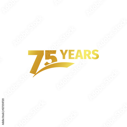 Isolated abstract golden 75th anniversary logo on white background. 75 number logotype. Seventy-five years jubilee celebration icon. Birthday emblem. Vector illustration.