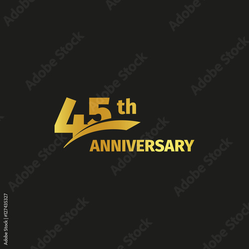 Isolated abstract golden 45th anniversary logo on black background. 45 number logotype. Forty five years jubilee celebration icon. Birthday emblem. Vector illustration. photo