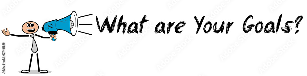 What are Your Goals? Mann mit Megafon What are Your Goals? Mann mit Megafon