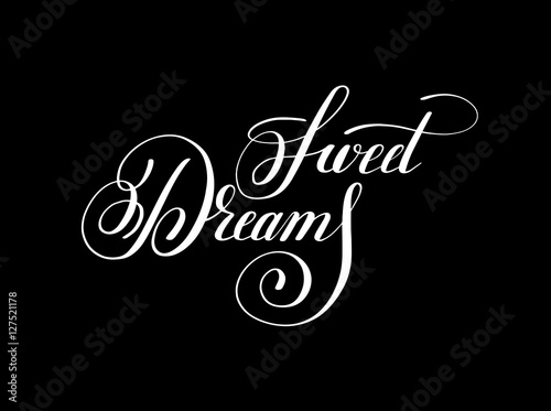 Sweet dreams handwritten lettering inscription positive inspirat