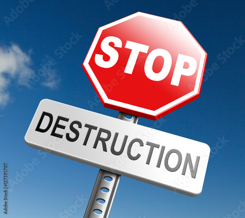 Fotografie stop destruction
