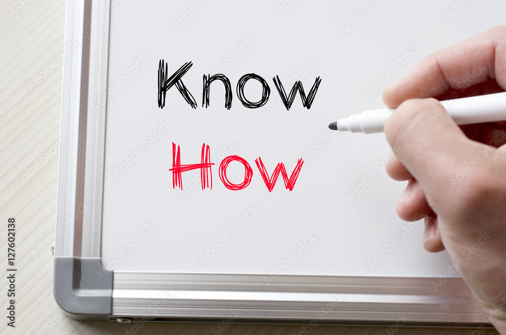 Know how written on whiteboard Know how written on whiteboard