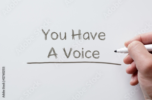 You have a voice written on whiteboard