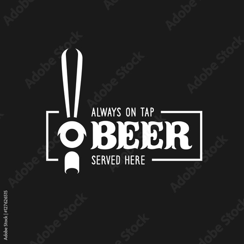 Beer tap with quote. Vector vintage illustration.