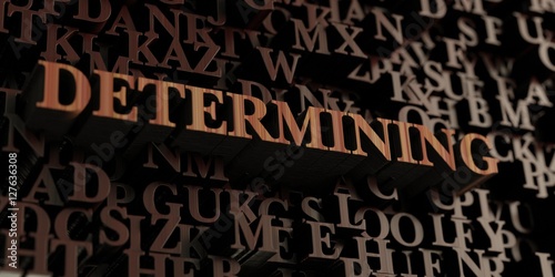 Determining - Wooden 3D rendered letters/message. Can be used for an online banner ad or a print postcard.