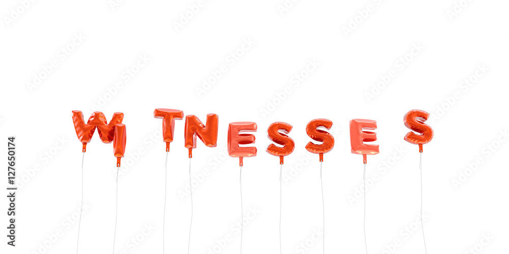 WITNESSES - word made from red foil balloons - 3D rendered.  Can be used for an online banner ad or a print postcard.