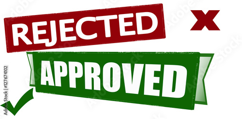 Rejected and approved