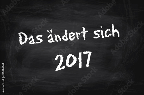 Das ändert sich 2017 - Neujahr - Tafel