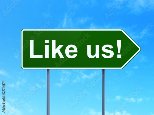 Social media concept: Like us! on road sign background