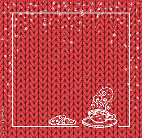 Winter holidays template frame with a cup of hot chocolate and snow. Knit pattern. Vector. Hand drawn. red
