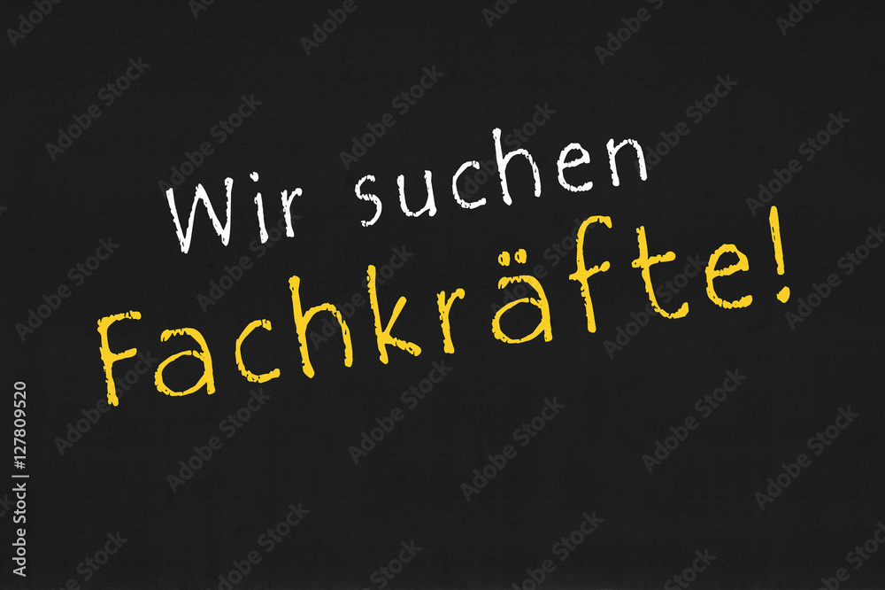 Wir suchen Fachkräfte! Wir suchen Fachkräfte!