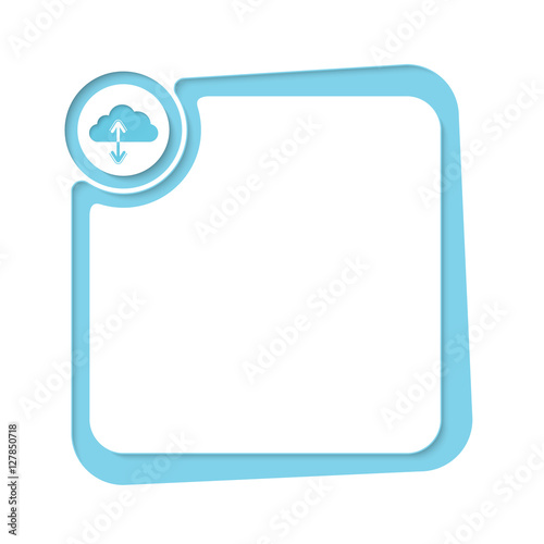 Blue text frame for your text and cloud icon