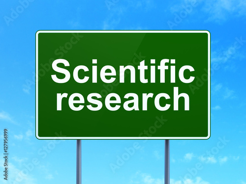 Science concept: Scientific Research on road sign background