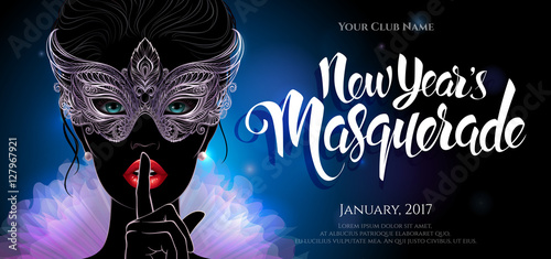 A mysterious lady in carnival mask put a finger on lips in a hush gesture. Beautiful concept design with hand drawn New Year lettering for greeting card, party invitation banner or flyer.