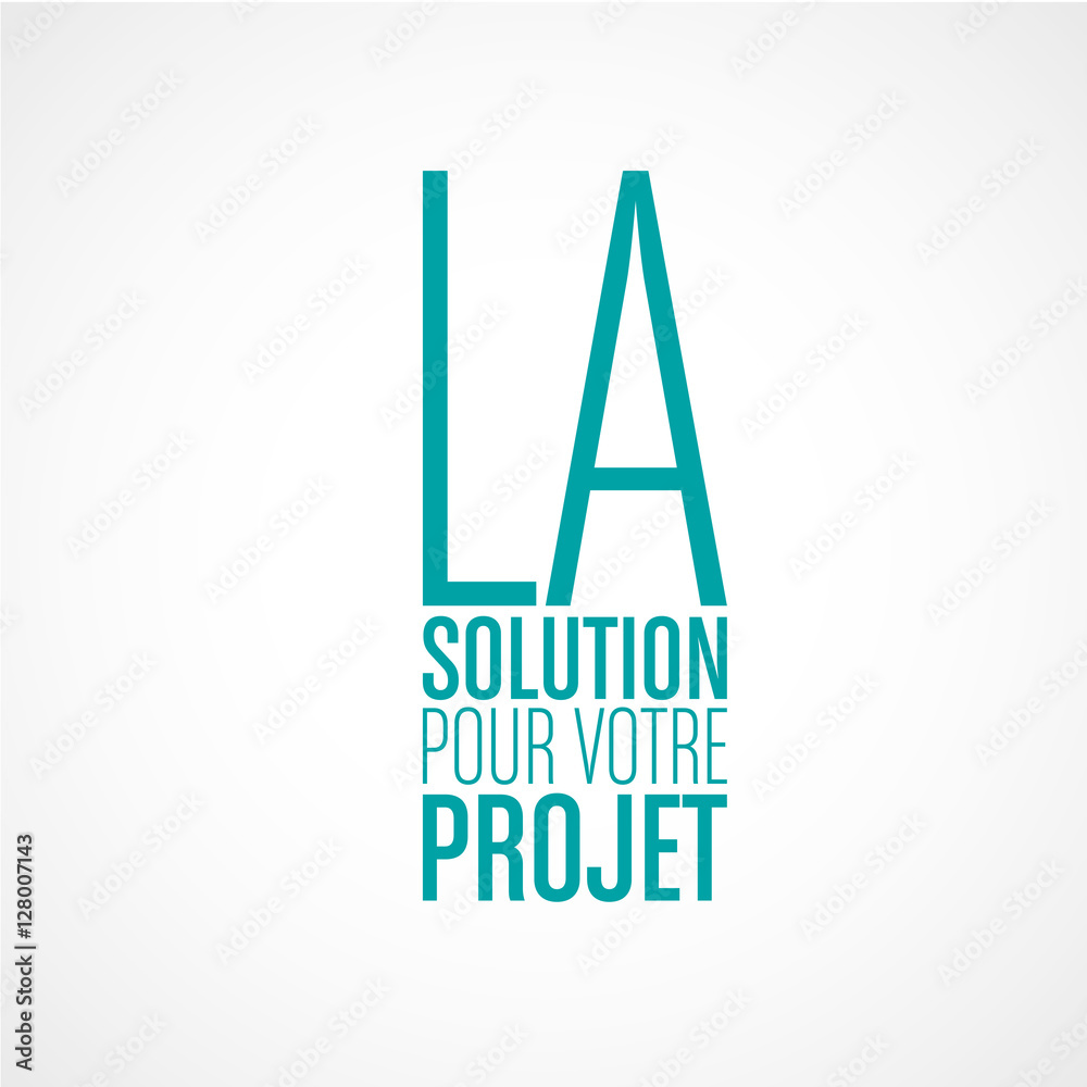 la solution pour votre projet la solution pour votre projet