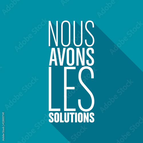 nous avons les solutions
