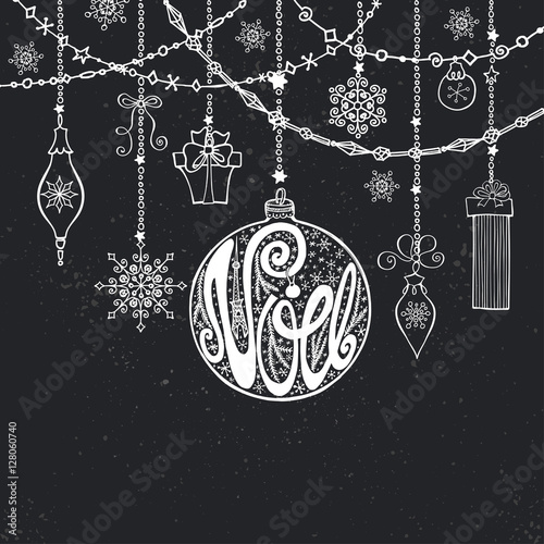 Christmas,Noe card.Lettering ball ,garlands.Chalk