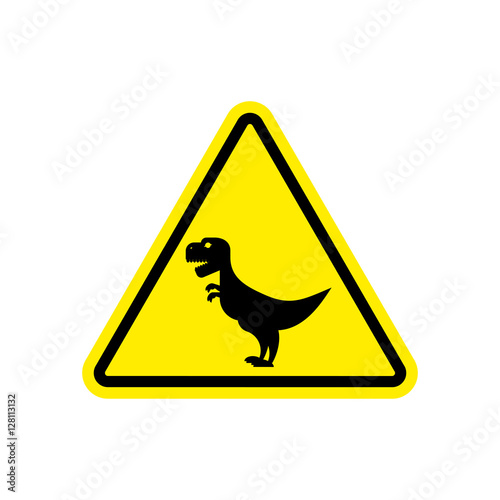 Attention dinosaur. Sign warning of dangerous predator reptile.