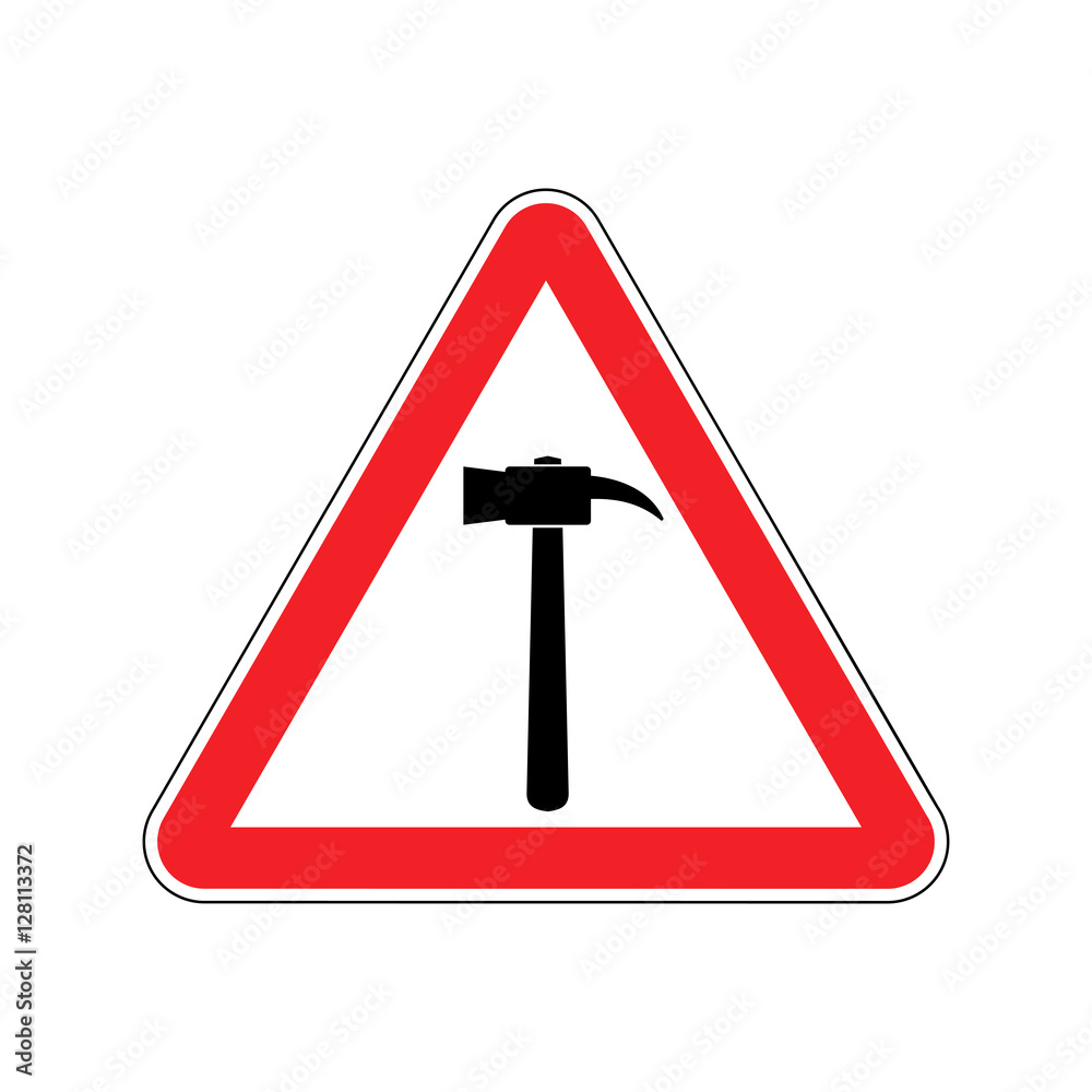 Hammer Warning sign red. Repair Hazard attention symbol. Danger Hammer Warning sign red. Repair Hazard attention symbol. Danger