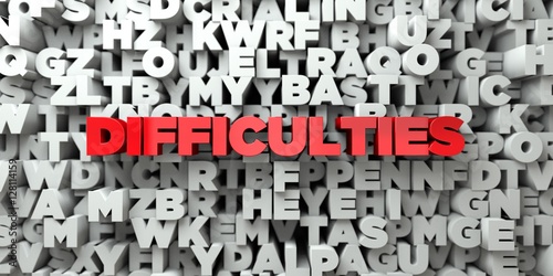 DIFFICULTIES - Red text on typography background - 3D rendered royalty free stock image. This image can be used for an online website banner ad or a print postcard.