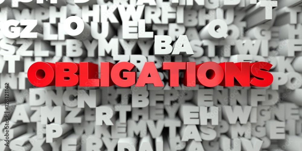 OBLIGATIONS - Red text on typography background - 3D rendered royalty free stock image. This image can be used for an online website banner ad or a print postcard. OBLIGATIONS - Red text on typography background - 3D rendered royalty free stock image. This image can be used for an online website banner ad or a print postcard.