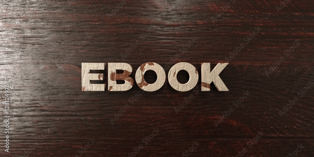 Ebook - grungy wooden headline on Maple - 3D rendered royalty free stock image. This image can be used for an online website banner ad or a print postcard. Ebook - grungy wooden headline on Maple - 3D rendered royalty free stock image. This image can be used for an online website banner ad or a print postcard.