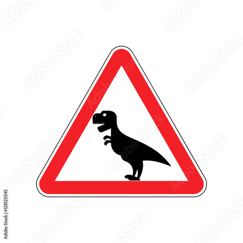 Attention dinosaur. Sign warning of dangerous predator reptile.