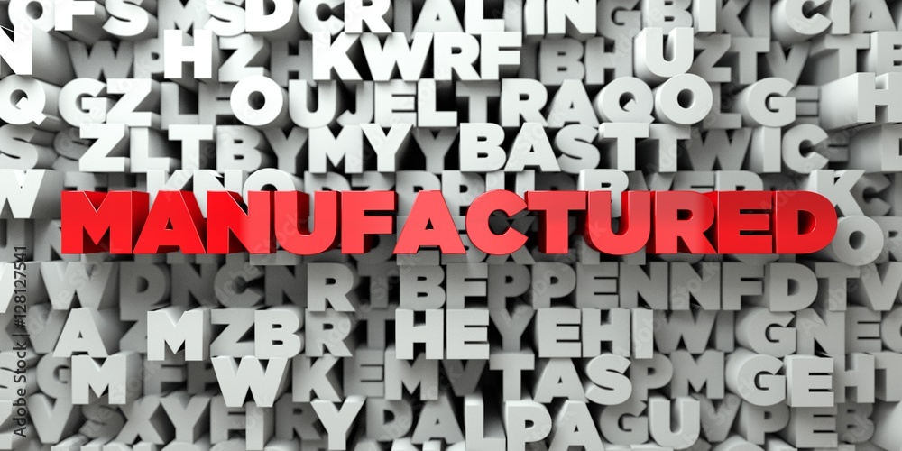 MANUFACTURED - Red text on typography background - 3D rendered royalty free stock image. This image can be used for an online website banner ad or a print postcard. MANUFACTURED - Red text on typography background - 3D rendered royalty free stock image. This image can be used for an online website banner ad or a print postcard.