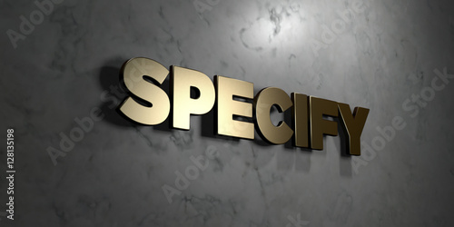 Fotografie Specify - Gold sign mounted on glossy marble wall  - 3D rendered royalty free stock illustration
