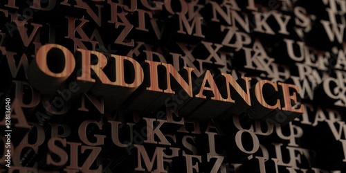 Ordinance - Wooden 3D rendered letters/message. Can be used for an online banner ad or a print postcard.