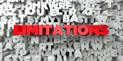 LIMITATIONS - Red text on typography background - 3D rendered royalty free stock image. This image can be used for an online website banner ad or a print postcard.