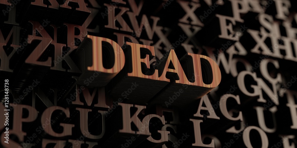 Dead - Wooden 3D rendered letters/message.  Can be used for an online banner ad or a print postcard.