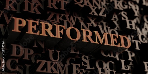 Performed - Wooden 3D rendered letters/message. Can be used for an online banner ad or a print postcard.
