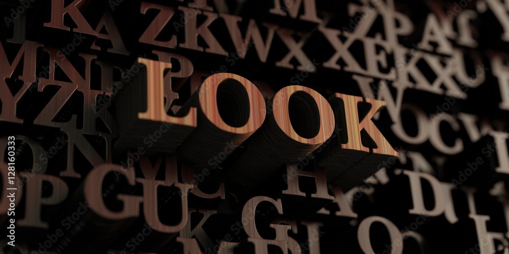 Look - Wooden 3D rendered letters/message.  Can be used for an online banner ad or a print postcard.