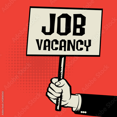 Poster in hand, business concept with text Job Vacancy