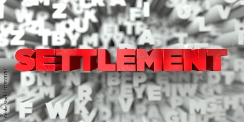 SETTLEMENT -  Red text on typography background - 3D rendered royalty free stock image. This image can be used for an online website banner ad or a print postcard.