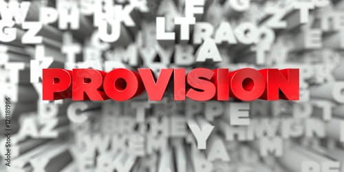 PROVISION -  Red text on typography background - 3D rendered royalty free stock image. This image can be used for an online website banner ad or a print postcard.