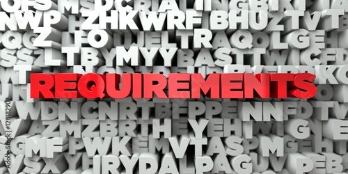 REQUIREMENTS -  Red text on typography background - 3D rendered royalty free stock image. This image can be used for an online website banner ad or a print postcard. photo