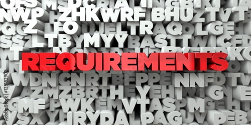 REQUIREMENTS -  Red text on typography background - 3D rendered royalty free stock image. This image can be used for an online website banner ad or a print postcard.