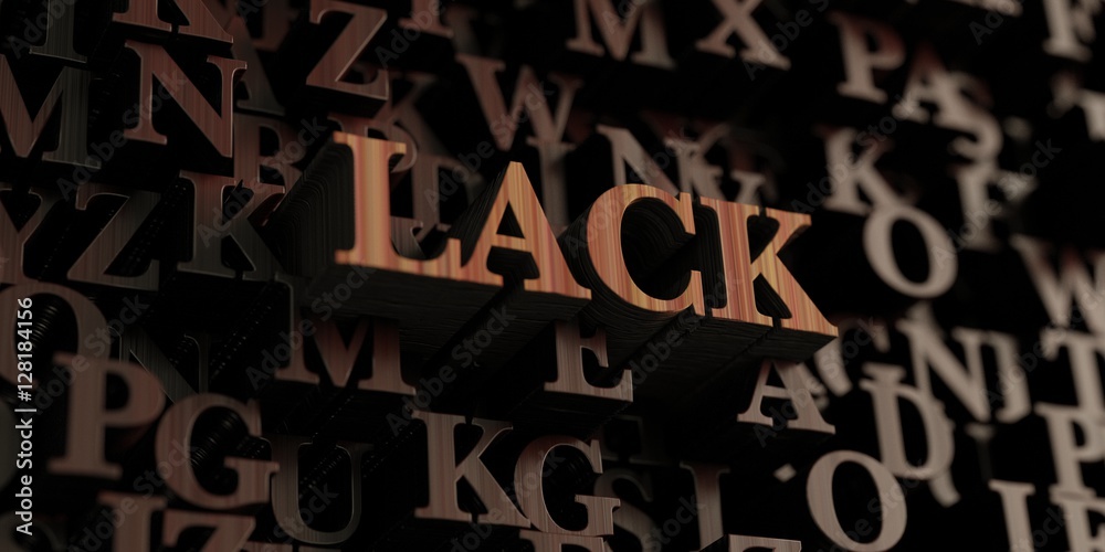 Lack - Wooden 3D rendered letters/message.  Can be used for an online banner ad or a print postcard.