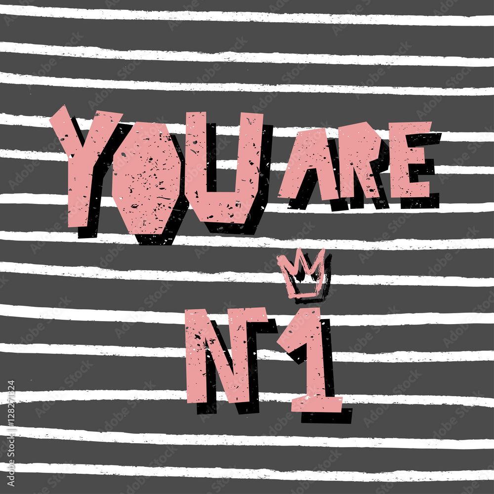 Motivational and inspirational quote - You are number one. Poster