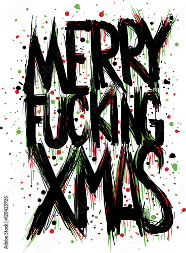 A bold, rude Xmas greeting graffiti painted in splatted, messy, wet lettering. photo