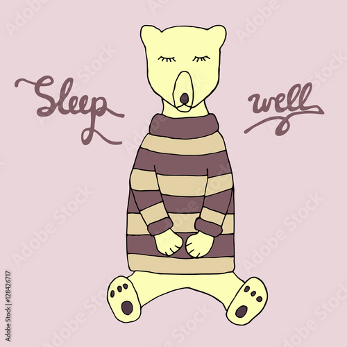 Sleep well illustration. Cute sleeping bear in a warm clothes and hand drawn inscription. 