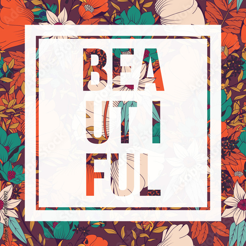 Plakat Projekt plakatu typografii kwiaty, tekst i kwiatowy w połączeniu, słowo piękne