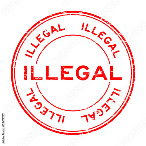 Grunge red illegal round rubber stamp for business